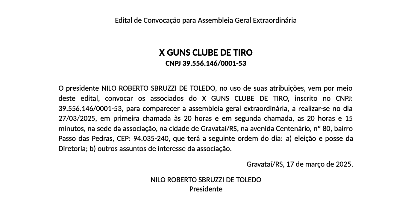 Edital de Convocação para Assembleia Geral Extraordinária – X GUNS CLUBE DE TIRO CNPJ 39.556.146/0001-53
